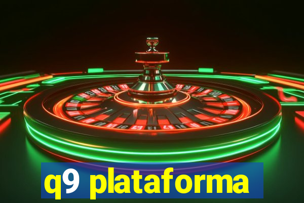 q9 plataforma